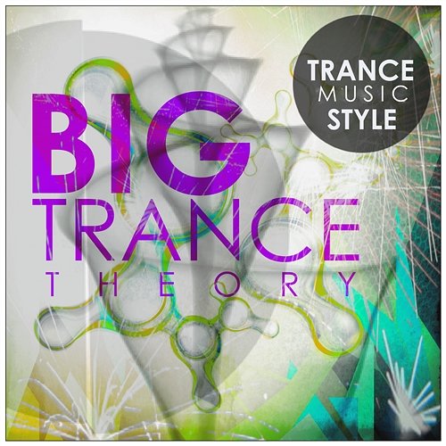 Big Trance Theory - Trance Music Style Various Artists