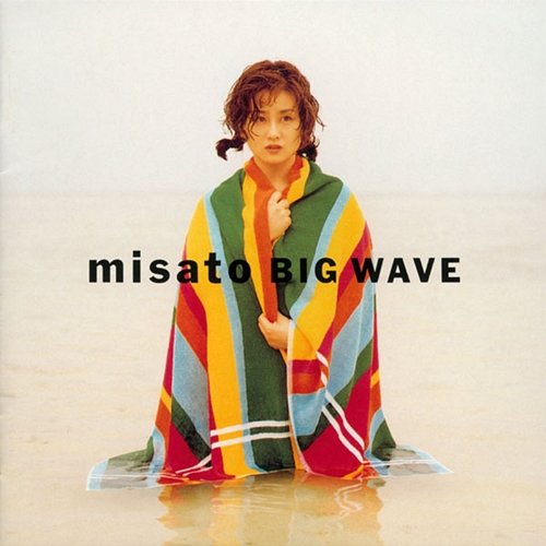 BIG WAVE Misato Watanabe