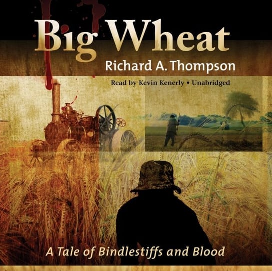 Big Wheat Thompson Richard A.
