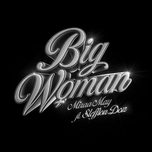 Big Woman Miraa May feat. Stefflon Don