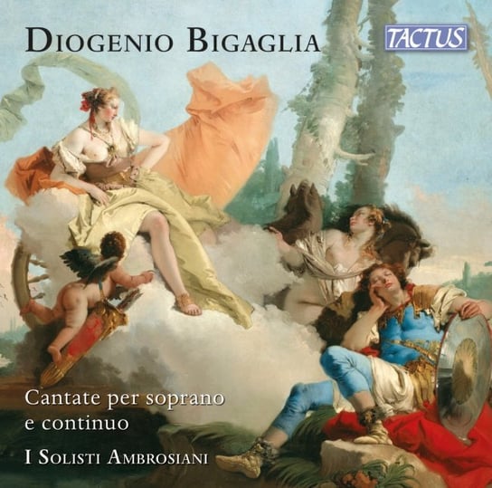 Bigaglia: Cantatas for soprano and continuo I Solisti Ambrosiani, Pedersoli Tullia
