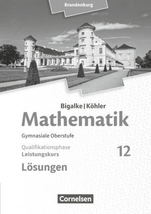Bigalke/Köhler: Mathematik - Brandenburg - Ausgabe 2019 - 12. Schuljahr Cornelsen Verlag