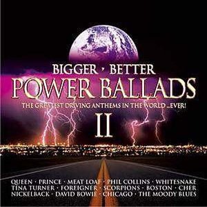 Bigger, Better Power Ballads II Various Artists