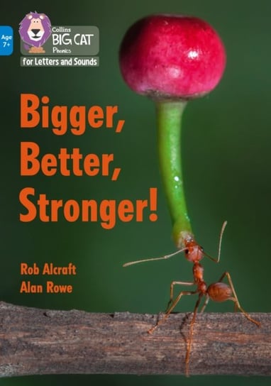 Bigger, Better, Stronger! Rob Alcraft