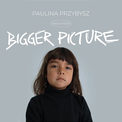 Bigger Picture Wuja HZG, Paulina Przybysz