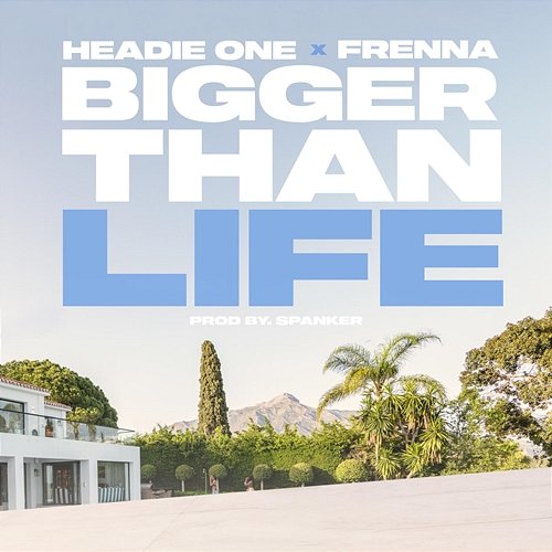 Bigger Than Life Headie One, Frenna