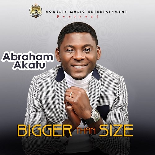 Bigger Than Size Abraham Akatu