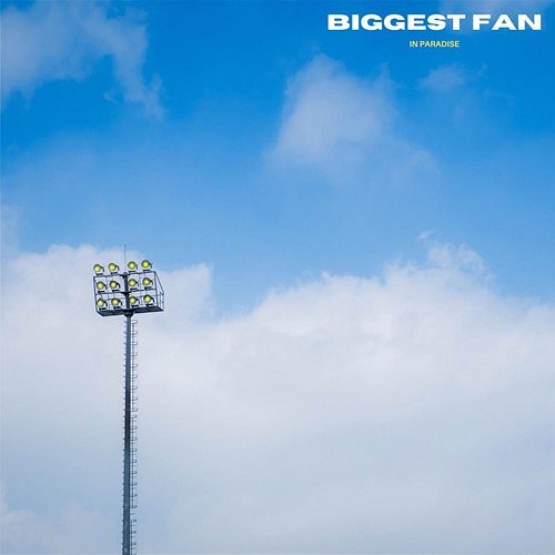 Biggest Fan In Paradise