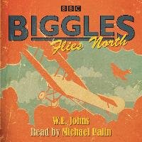 Biggles Flies North Johns W. E.