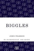 Biggles: The Authorized Biography Pearson John