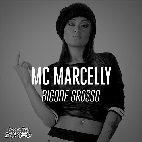 Bigode Grosso MC Marcelly