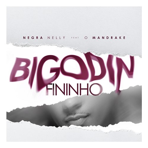 Bigodin fininho Negra Nelly feat. O Mandrake