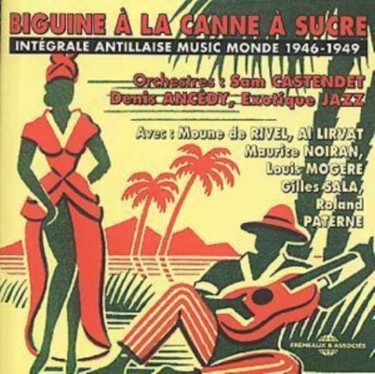 Biguine A La Canne A Sucre 1946- 1949 Various Artists
