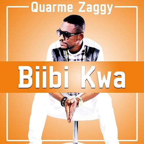 Biibi Kwa Quarme Zaggy