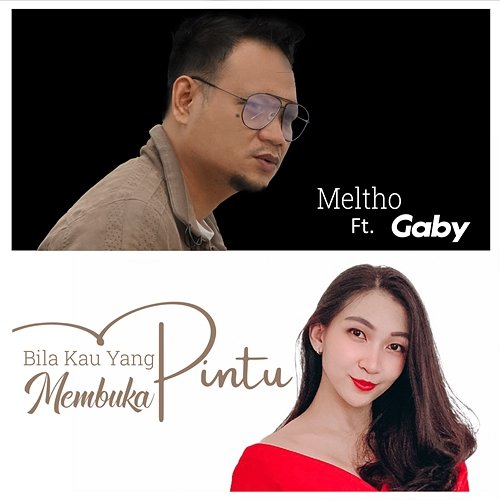 Bila Kau Yang Membuka Pintu Meltho feat. Gaby