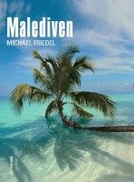 Bildband Malediven Friedel Michael