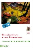 Bildbetrachtung in der Grundschule: Franz Marc: Die gelbe Kuh (mit DIN A2 Poster) Foerster Tamara, Kowalewski Iris