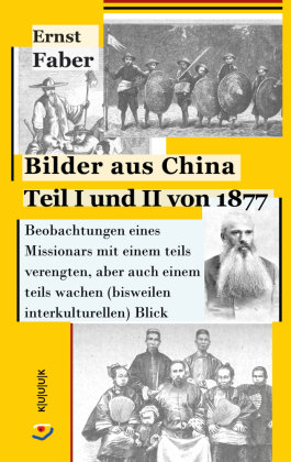 Bilder aus China Teil I und II von 1877 Kuuuk Verlag