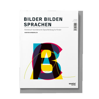 Bilder bilden Sprachen, m. 1 Buch, m. 5 Beilage Was mit Kindern