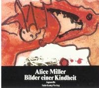 Bilder einer Kindheit Miller Alice