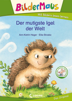 Bildermaus - Der mutigste Igel der Welt Loewe Verlag