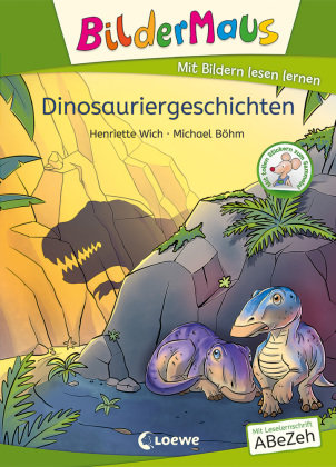Bildermaus - Dinosauriergeschichten Loewe Verlag