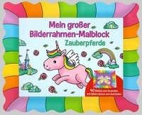 Bilderrahmen-Malblock: Zauberpferde Ullmann Medien Gmbh, Ullmann Medien