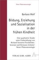Bildung, Erziehung und Sozialisation in der frühen Kindheit Wolf Barbara