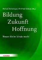 Bildung - Zukunft - Hoffnung Herder Verlag Gmbh, Verlag Herder