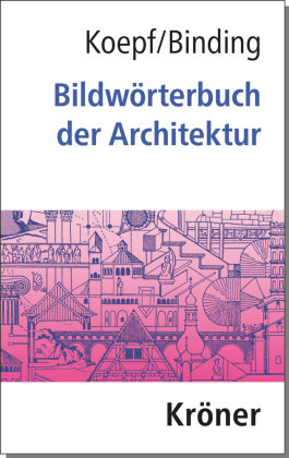 Bildwörterbuch der Architektur Kröner