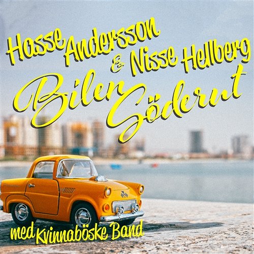 Bilen söderut Hasse Andersson feat. Nisse Hellberg
