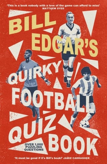 Bill Edgar's Quirky Football Quiz Book Edgar Bill