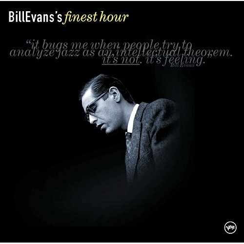 Bill Evans' Finest Hour Bill Evans