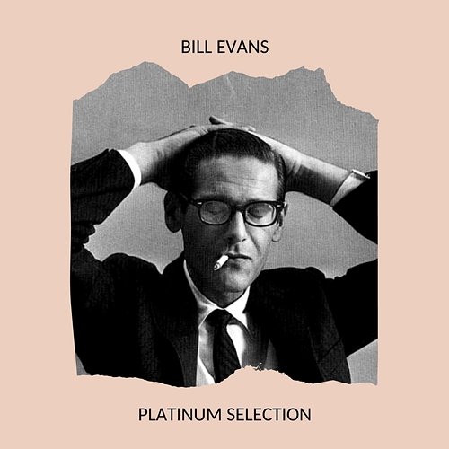 Bill Evans - Platinum Selection Bill Evans
