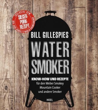 Bill Gillespies Watersmoker Gillespie Bill