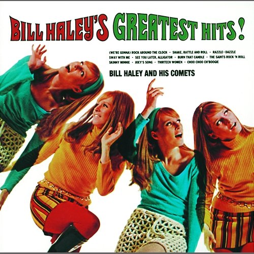 (We're Gonna) Rock Around The Clock Bill Haley & His Comets