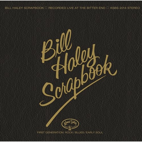 Bill Haley's Scrapbook Bill Haley & His Comets