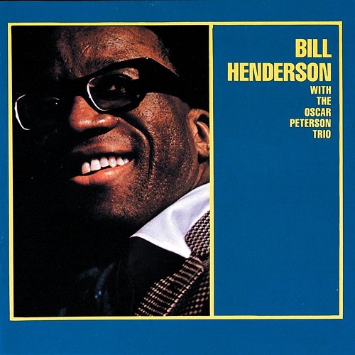 Bill Henderson With The Oscar Peterson Trio Bill Henderson, Oscar Peterson Trio