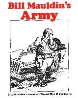 Bill Mauldin's Army: Bill Mauldin's Greatest World War II Cartoons Mauldin Bill