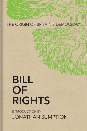 Bill of Rights: The Origin of Britain's Democracy Opracowanie zbiorowe