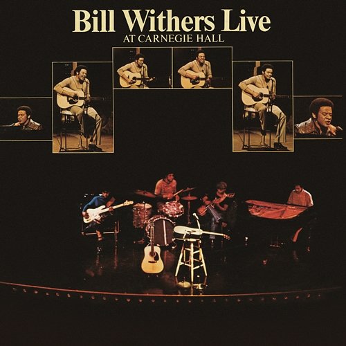 Bill Withers Live At Carnegie Hall Bill Withers