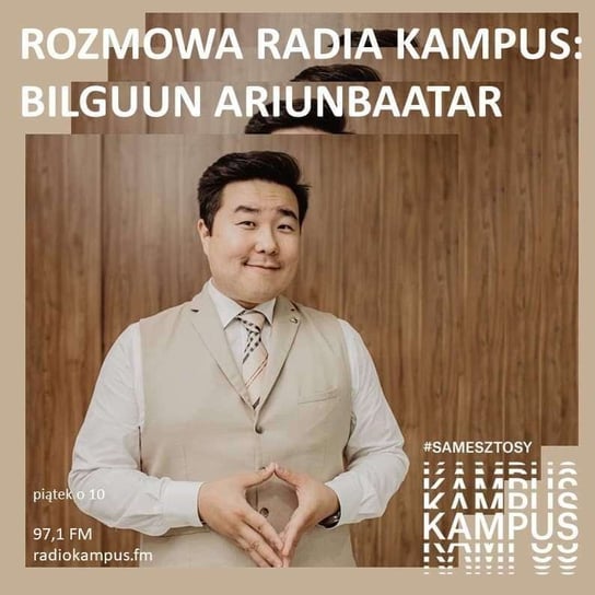 Billgun Ariunbaatar - Rozmowa Radia Kampus - podcast Radio Kampus, Malinowski Robert