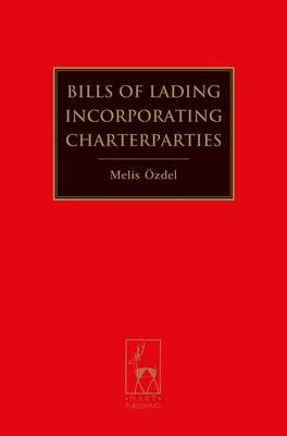 Bills of Lading Incorporating Charterparties Ozdel Melis