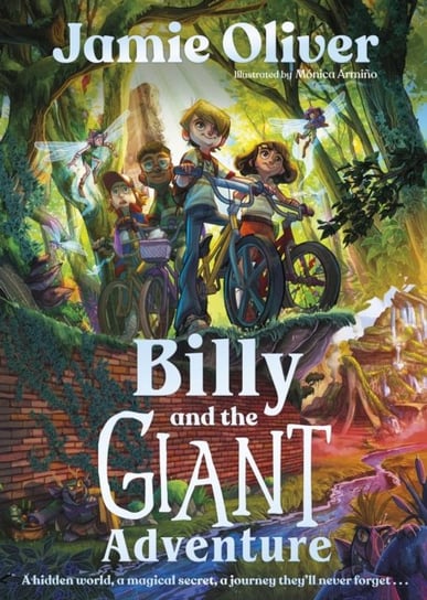 Billy and the Giant Adventure: The first children's book from Jamie Oliver Oliver Jamie