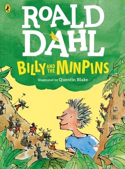 Billy and the Minpins (illustrated by Quentin Blake) Dahl Roald