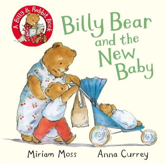 Billy Bear and the New Baby Moss Miriam
