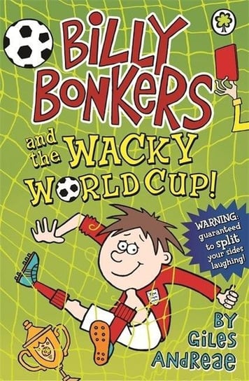 Billy Bonkers: Billy Bonkers and the Wacky World Cup! Andreae Giles