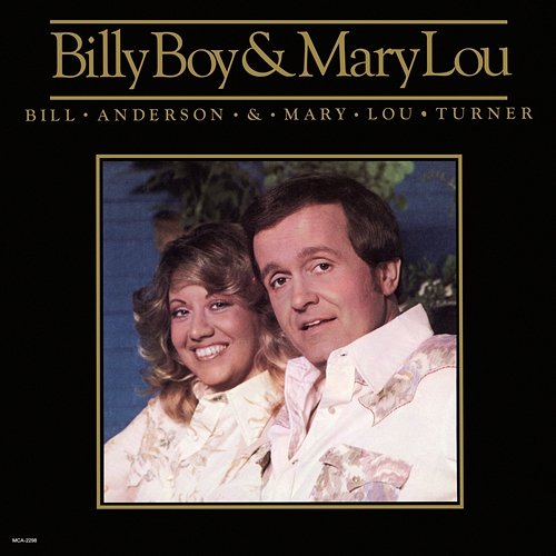 Billy Boy & Mary Lou Bill Anderson, Mary Lou Turner