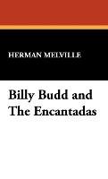 Billy Budd and the Encantadas Melville Herman