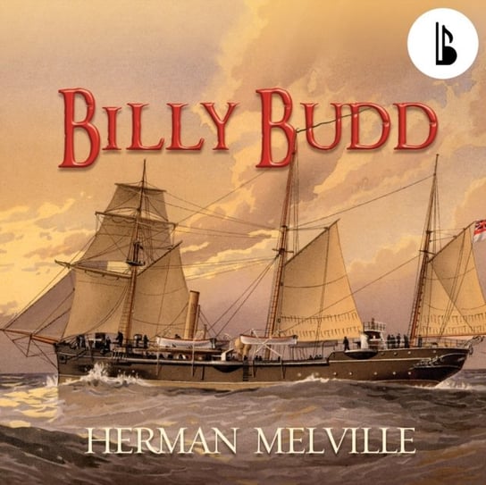 Billy Budd - Booktrack Edition Melville Herman, Lackey Michael